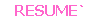 RESUME`