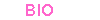 BIO